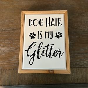 Dog hair is my glitter sign new